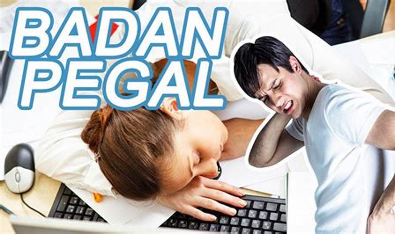 Cara Mengatasi Badan Pegal Pegal Cara Mengatasi Badan Pegal Pegal